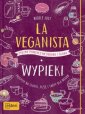 okładka książki - La Veganista. Wypieki. Pyszne pomysły