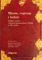 okładka książki - Miasta, regiony i ludzie. Studia