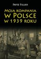 okładka książki - Moja kompania w Polsce w 1939 roku