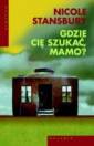 okładka książki - Gdzie cię szukać, mamo? Seria: