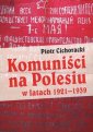 okładka książki - Komuniści na Polesiu w latach 1921-1939