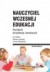 Nauczyciel wczesnej edukacji. Rozwijanie - okładka książki