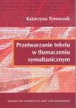 okładka książki - Przetwarzanie tekstu w tłumaczeniu