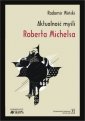 okładka książki - Aktualność myśli Roberta Michelsa