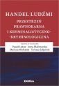 okładka książki - Handel ludźmi. Przestrzeń prawnokarna