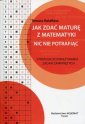 okładka książki - Jak zdać maturę z matematyki nic