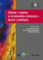 okładka książki - Szkoła i rodzina w środowisku lokalnym-teoria...