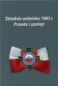 okładka książki - Zbrodnia wołyńska 1943 r. Prawda