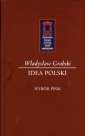 okładka książki - Idea Polski. Wybór pism. Seria: