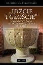 okładka książki - Idźcie i głoście. Świadectwo życia