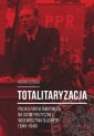 okładka książki - Totalitaryzacja. Polska Partia