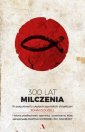 okładka książki - 300 lat milczenia. W poszukiwaniu