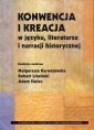 okładka książki - Konwencja i kreacja w języku literaturze