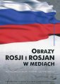 okładka książki - Obrazy Rosji i Rosjan w mediach