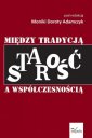 okładka książki - Starość między tradycją a współczesnością