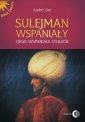 okładka książki - Sulejman Wspaniały i jego wspaniałe