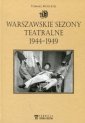 okładka książki - Warszawskie sezony teatralne 1944-1949