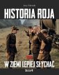 okładka książki - Historia Roja czyli w ziemi lepiej