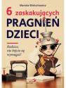 okładka książki - 6 zaskakujących pragnień dzieci.