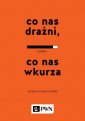 okładka książki - Co nas drażni, co nas wkurza