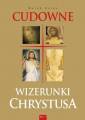 okładka książki - Cudowne wizerunki Chrystusa