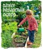 okładka książki - Dzieci projektują ogród