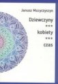 okładka książki - Dziewczyny, kobiety, czas