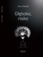 okładka książki - Głęboko, nisko