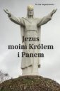 okładka książki - Jezus moim Królem i Panem