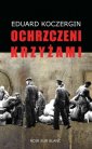 okładka książki - Ochrzczeni krzyżami