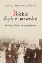 okładka książki - Polskie śląskie nazwisko. Rodzinna