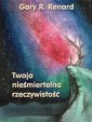 okładka książki - Twoja nieśmiertelna rzeczywistość