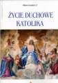 okładka książki - Życie duchowe katolika