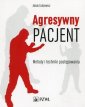 okładka książki - Agresywny pacjent. Metody i techniki