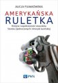 okładka książki - Amerykańska ruletka. Historia i