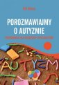 okładka książki - Porozmawiajmy o autyzmie