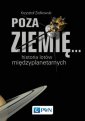 okładka książki - Poza Ziemię... Historia lotów międzyplanetarnych