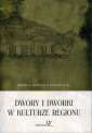 okładka książki - Dwory i dworki w kulturze regionu