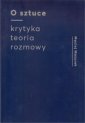 okładka książki - O sztuce. Krytyka - teoria - rozmowy