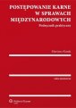 okładka książki - Postępowanie karne w sprawach międzynarodowych....