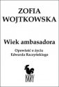 okładka książki - Wiek ambasadora. Opowieść o życiu