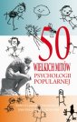 okładka książki - 50 wielkich mitów psychologii popularnej