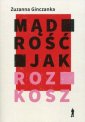 okładka książki - Mądrość jak rozkosz. Wiersze wybrane