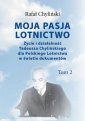 okładka książki - Moja pasja lotnictwo. Tom 2. Życie