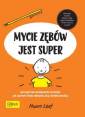 okładka książki - Mycie zębów jest super