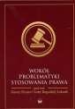 okładka książki - Wokół problematyki stosowania prawa