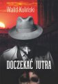 okładka książki - Doczekać jutra