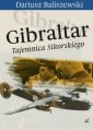 okładka książki - Gibraltar. Tajemnica Sikorskiego