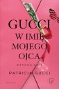 okładka książki - Gucci. W imię mojego ojca