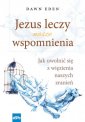 okładka książki - Jezus leczy nasze wspomnienia.